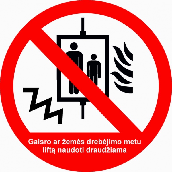 Ženklas “Gaisro ar žemės drebėjimo metu liftą naudoti draudžiama”